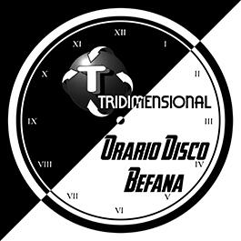 TRIDIMENSIONAL - Orario Disco Befana