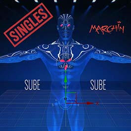 MARCHIN - Sube Sube singles